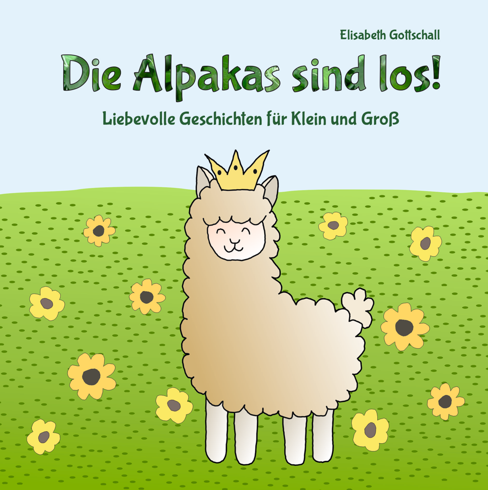 Cover Buch "Die Alpakas sind los!" von Elisabeth Gottschall